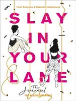 Slay in Your Lane : Le Journal - Slay in Your Lane: The Journal