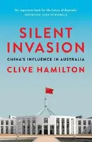 L'invasion silencieuse : L'influence de la Chine en Australie - Silent Invasion: China's Influence in Australia