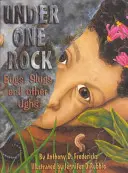 Sous un même rocher : Bugs, Slugs & Other Ughs (Insectes, limaces et autres) - Under One Rock: Bugs, Slugs & Other Ughs