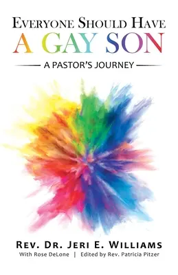 Tout le monde devrait avoir un fils gay : Le parcours d'un pasteur - Everyone Should Have a Gay Son: A Pastor's Journey