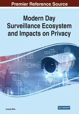 L'écosystème de surveillance moderne et son impact sur la vie privée - Modern Day Surveillance Ecosystem and Impacts on Privacy