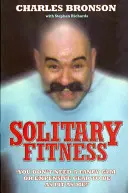 La forme en solitaire - Solitary Fitness