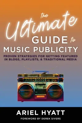 Le guide ultime de la publicité musicale - The Ultimate Guide to Music Publicity