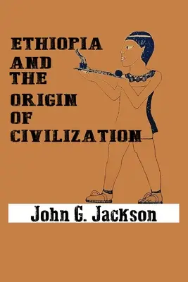 L'Éthiopie et l'origine de la civilisation - Ethiopia and the Origin of Civilization