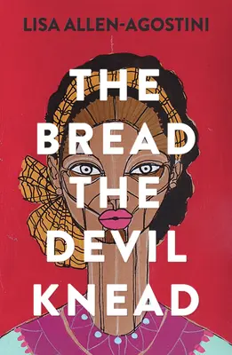 Le pain que le diable pétrit - The Bread the Devil Knead