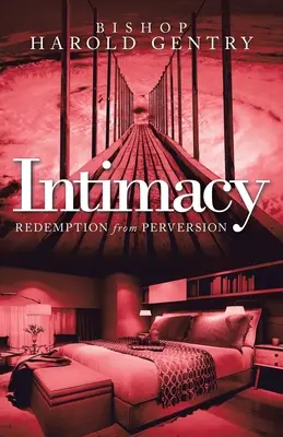 Intimité : La rédemption de la perversion - Intimacy: Redemption from Perversion