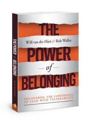 Le pouvoir de l'appartenance : Découvrir la confiance en soi pour diriger avec vulnérabilité - The Power of Belonging: Discovering the Confidence to Lead with Vulnerability