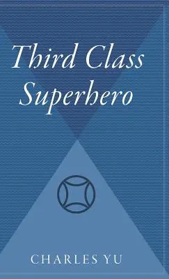 Super-héros de troisième classe - Third Class Superhero