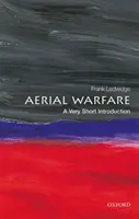 La guerre aérienne : Une très courte introduction - Aerial Warfare: A Very Short Introduction