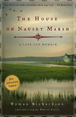 Maison sur le marais de Nauset : A Cape Cod Memoir - House on Nauset Marsh: A Cape Cod Memoir