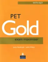 PET Gold Exam Maximiser avec clé Nouvelle édition - PET Gold Exam Maximiser with Key New Edition