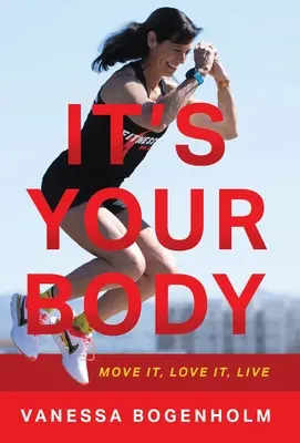 C'est votre corps : Bougez, aimez, vivez - It's Your Body: Move It, Love It, Live