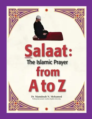 Salaat de A à Z : la prière islamique - Salaat from A to Z: The Islamic Prayer