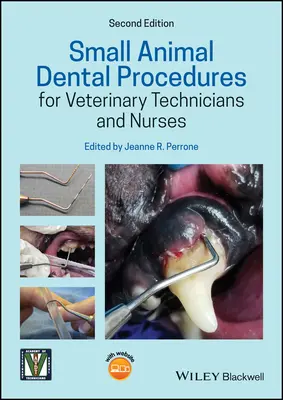 Procédures dentaires pour les petits animaux à l'intention des techniciens et infirmiers vétérinaires - Small Animal Dental Procedures for Veterinary Technicians and Nurses