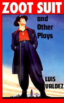 Zoot Suit et autres pièces - Zoot Suit and Other Plays