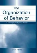 Organisation du comportement - Une théorie neuropsychologique - Organization of Behavior - A Neuropsychological Theory