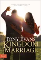 Le mariage du Royaume : L'homme du Royaume : Le mariage du Royaume : Relier le dessein de Dieu à votre plaisir - Kingdom Marriage: Connecting God's Purpose with Your Pleasure