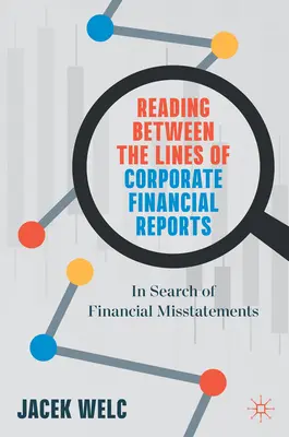 Lire entre les lignes des rapports financiers des entreprises : À la recherche d'inexactitudes financières - Reading Between the Lines of Corporate Financial Reports: In Search of Financial Misstatements