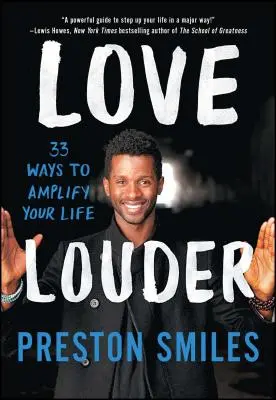 Love Louder : 33 façons d'amplifier votre vie - Love Louder: 33 Ways to Amplify Your Life