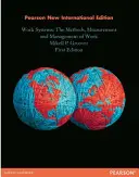 Systèmes de travail : Pearson New International Edition - The Methods, Measurement & Management of Work (Méthodes, mesures et gestion du travail) - Work Systems: Pearson New International Edition - The Methods, Measurement & Management of Work