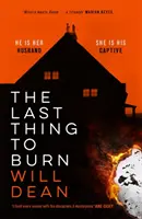 La dernière chose à brûler - Captivant et inoubliable, l'une des sorties les plus attendues de 2021. - Last Thing to Burn - Gripping and unforgettable, one of the most highly anticipated releases of 2021