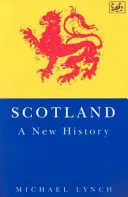 L'Écosse - une nouvelle histoire - Scotland - a New History