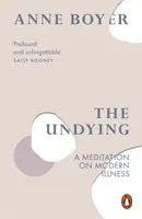 Undying - Une méditation sur la maladie moderne - Undying - A Meditation on Modern Illness