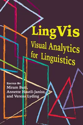 Lingvis, 220 : Analyse visuelle pour la linguistique - Lingvis, 220: Visual Analytics for Linguistics