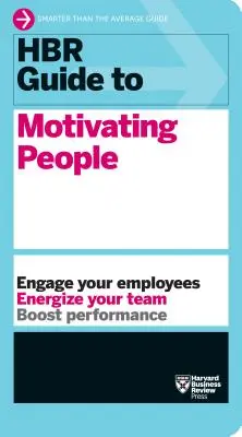 HBR Guide to Motivating People (HBR Guide Series) (en anglais) - HBR Guide to Motivating People (HBR Guide Series)