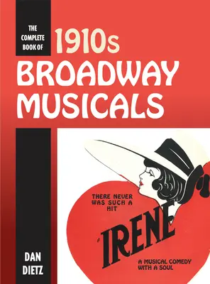 Le livre complet des comédies musicales de Broadway des années 1910 - The Complete Book of 1910s Broadway Musicals