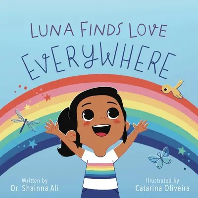 Luna trouve l'amour partout : Un livre sur l'amour de soi pour les enfants - Luna Finds Love Everywhere: A Self-Love Book for Kids