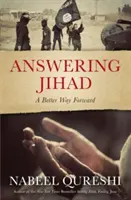 Répondre au djihad : Une meilleure façon d'avancer - Answering Jihad: A Better Way Forward