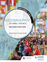 National 4 & 5 Geography : Enjeux mondiaux, deuxième édition - National 4 & 5 Geography: Global Issues, Second Edition