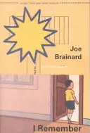 Joe Brainard : Je me souviens - Joe Brainard: I Remember