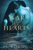 La guerre des cœurs : Un roman de l'immortalité - War of Hearts: A True Immortality Novel