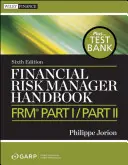 Manuel du gestionnaire des risques financiers : Frm Partie I / Partie II - Financial Risk Manager Handbook: Frm Part I / Part II