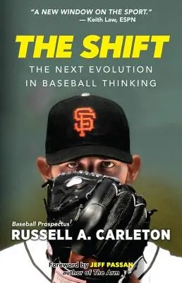 Le changement : La prochaine évolution de la pensée du baseball - The Shift: The Next Evolution in Baseball Thinking