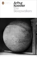 Les somnambules - Une histoire de la vision changeante de l'univers par l'homme - Sleepwalkers - A History of Man's Changing Vision of the Universe