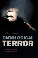 Terreur ontologique : Noirceur, nihilisme et émancipation - Ontological Terror: Blackness, Nihilism, and Emancipation