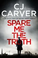 Épargnez-moi la vérité - Un thriller explosif et plein d'entrain - Spare Me the Truth - An explosive, high octane thriller