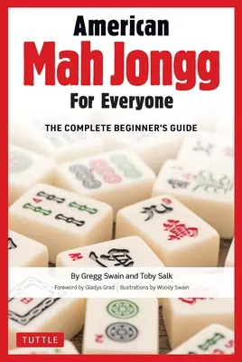 Le Mah Jongg américain pour tous : Le guide complet du débutant - American Mah Jongg for Everyone: The Complete Beginner's Guide