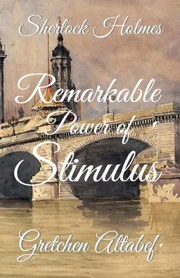 Sherlock Holmes : Le remarquable pouvoir des stimuli - Sherlock Holmes: Remarkable Power of Stimulus