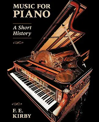 La musique pour piano : Une brève histoire - Music for Piano: A Short History