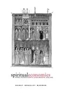 Economies spirituelles : Le monachisme féminin dans l'Angleterre médiévale tardive - Spiritual Economies: Female Monasticism in Later Medieval England