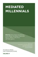 Les milléniaux médiatisés - Mediated Millennials