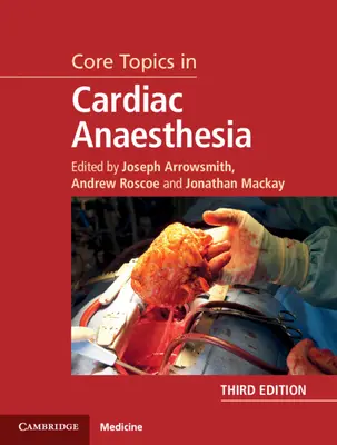 Thèmes fondamentaux de l'anesthésie cardiaque - Core Topics in Cardiac Anaesthesia