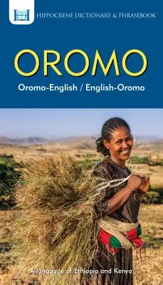 Dictionnaire et recueil de phrases en oromo/anglais/anglais-oromo - Oromo-English/ English-Oromo Dictionary & Phrasebook