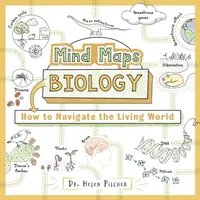 Cartes mentales : Biologie - Comment naviguer dans le monde vivant - Mind Maps: Biology - How to Navigate the Living World