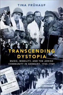 Transcender la dystopie : Musique, mobilité et communauté juive en Allemagne, 1945-1989 - Transcending Dystopia: Music, Mobility, and the Jewish Community in Germany, 1945-1989