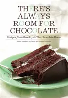 Il y a toujours de la place pour le chocolat : Recettes de la Chocolate Room de Brooklyn - There's Always Room for Chocolate: Recipes from Brooklyn's the Chocolate Room